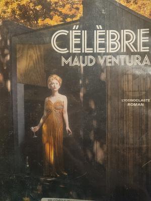 Célèbre  by Maud Ventura