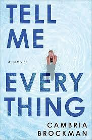 Tell Me Everything by Cambria Brockman