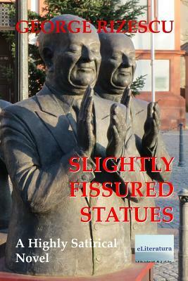 Slightly Fissured Statues by George Rizescu