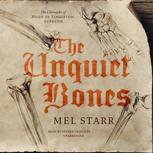 The Unquiet Bones by Mel Starr