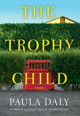 The Trophy Child by Paula Daly