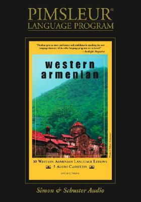 Armenian (Western): Learn to Speak and Understand Armenian with Pimsleur Language Programs by Vatche Ghazarian, Pimsleur, Pimsleur Language Programs