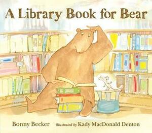 A Library Book for Bear by Kady MacDonald Denton, Bonny Becker