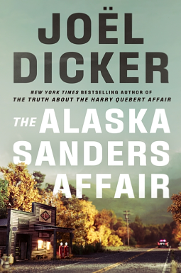 The Alaska Sanders Affair by Joël Dicker