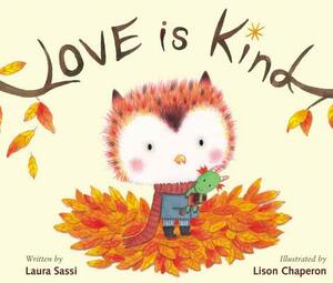 Love Is Kind by Laura Sassi