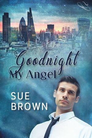 Goodnight My Angel by Sue Brown