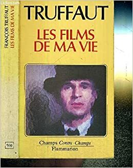 Les films de ma vie. by François Truffaut