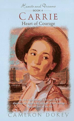 Carrie: Heart of Courage by Cameron Dokey