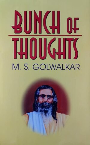 Bunch Of Thoughts by Madhav Sadashiv Golwalkar