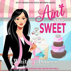 Ain't She Sweet by Whitney Dineen