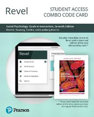 Revel for Social Psychology: Goals in Interaction -- Combo Access Card by Robert Cialdini, Steven Neuberg, Douglas Kenrick
