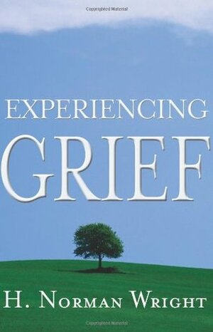 Experiencing Grief by H. Norman Wright, 蔡明穎