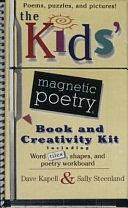 The Kids' Magnetic Poetry by Dave Kapell, Sally Steenland