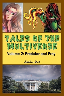 Tales of the Multiverse by Kathleen West