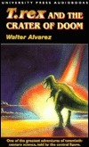 T. Rex and the Crater of Doom: Death of the Dinosaurs by Jeff Riggenbach, Walter Álvarez