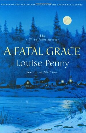 A Fatal Grace: by Louise Penny