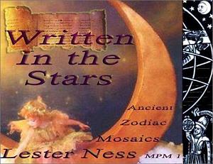 Written in the Stars: Ancient Zodiac Mosaics by Lester J. Ness