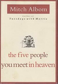 The Five People You Meet in Heaven by Mitch Albom