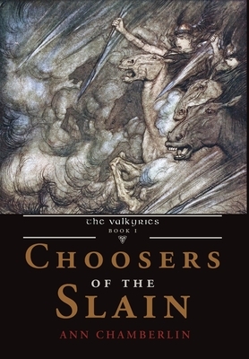 Choosers of the Slain by Ann Chamberlin