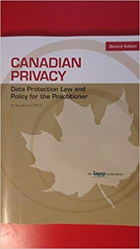 Canadian Privacy: Data Protection Law and Policy for the Practitioner by Kris Klein