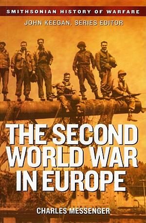 The Second World War in Europe by Charles Messenger
