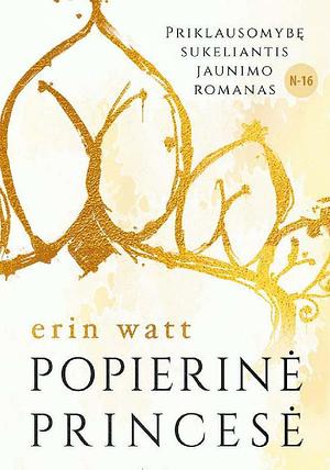 Popierinėa princesė by Erin Watt