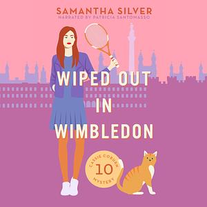Wiped Out in Wimbledon by Samantha Silver