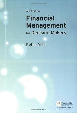Financial Management for Decision Makers by Peter Atrill
