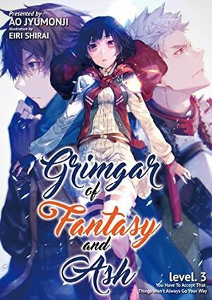 Grimgar of Fantasy and Ash: Volume 3 by Ao Jyumonji