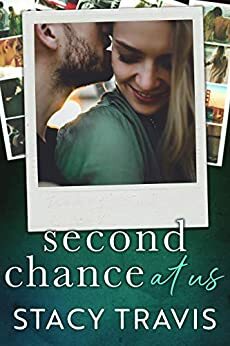 Second Chance at Us by Stacy Travis