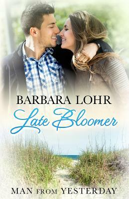 Late Bloomer by Barbara Lohr