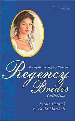 Regency Brides, Volume 1 by Nicola Cornick, Paula Marshall