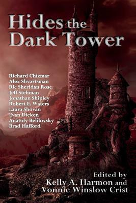 Hides the Dark Tower by Vonnie Winslow Crist, Kelly a. Harmon