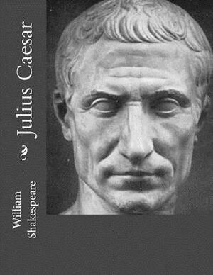 Julius Caesar by William Shakespeare