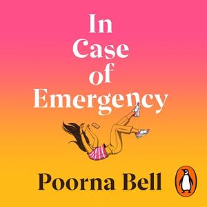 In Case of Emergency  by Poorna Bell