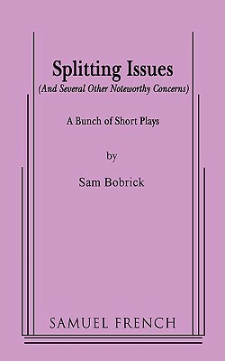 Splitting Issues by Sam Bobrick