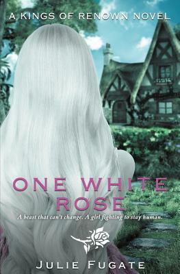 One White Rose: A Young Adult Fantasy by Julie Fugate