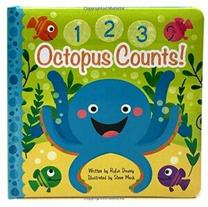 Octopus Counts by Cottage Door Press, Steve Mack, Rufus Downy