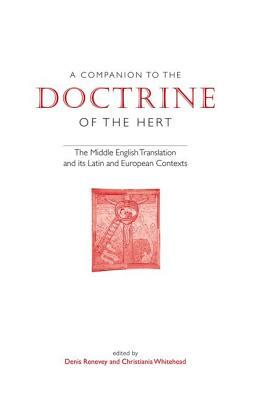 A Companion to the Doctrine of the Hert: The Middle English Translation and Its Latin and European Contexts by 