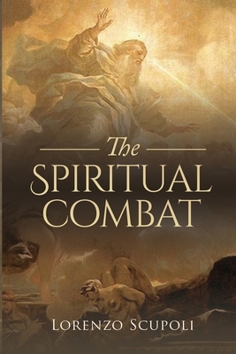 The Spiritual Combat by Wyatt North, Lorenzo Scupoli