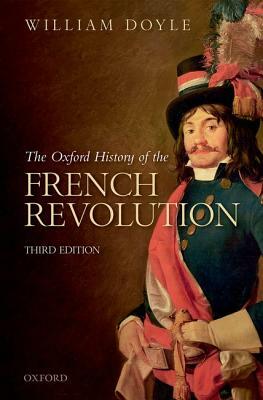 The Oxford History of the French Revolution by William Doyle