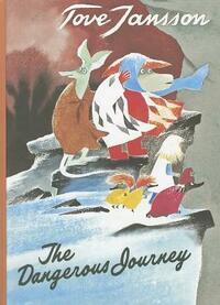 The Dangerous Journey by Tove Jansson