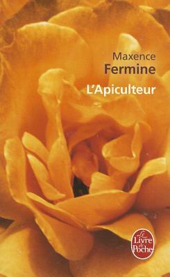 L'Apiculteur by Maxence Fermine