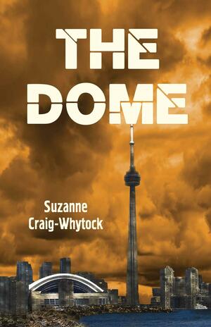 The Dome by Suzanne Craig-Whytock