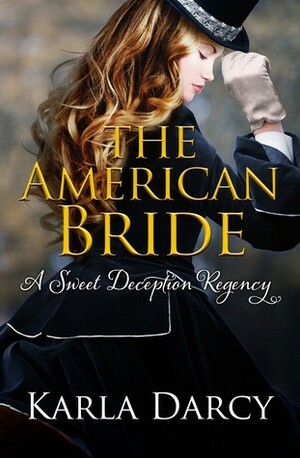The American Bride by Karla Darcy