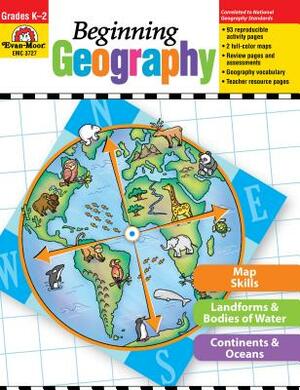 Beginning Geography by Evan-Moor Educational Publishers