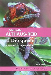 Il Dio queer by Marcella Althaus-Reid, Marcella Althaus-Reid