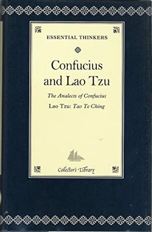 Confucius and Lao Tzu: The Analects of Confucius by Arthur Waley