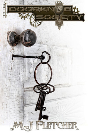 The Doorknob Society by M.J. Fletcher