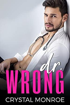 Dr. Wronge by Crystal Monroe, Crystal Monroe